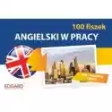  Angielski. 100 Fiszek. W Pracy 