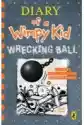 Wrecking Ball. Diary Of A Wimpy Kid. Book 14