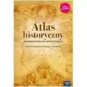  Atlas Historyczny. Od Starożytności Do Współczesności. Dla Lice