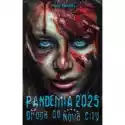  Pandemia 2025. Droga Do Nova City 