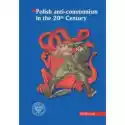  Polish Anti-Communism In The 20Th Century 