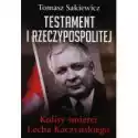  Testament I Rzeczypospolitej Kulisy Śmierci Lecha Kaczyńskiego 