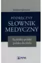 Podręczny Słownik Medyczny Łacińsko-Polski Polsko-Łaciński