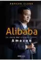Alibaba. Jak Jack Ma Stworzył Chiński Amazon