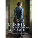  Kobieta, Którą Pokochał Marszałek. Opowieść O Oli Piłsudskiej 