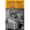  Dzika Rzecz. Polska Muzyka I Transformacja 1989-1993 