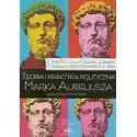  Teoria I Praktyka Polityczna Marka Aureliusza 