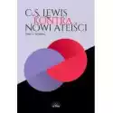  C.s. Lewis Kontra Nowi Ateiści 