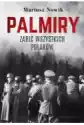 Palmiry. Zabić Wszystkich Polaków