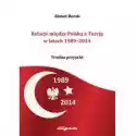  Relacje Między Polską A Turcją W Latach 1989-2014 