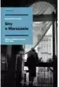 Sny O Warszawie. Wizje Przebudowy Miasta 1945-1952