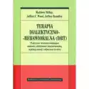  Terapia Dialektyczno-Behawioralna (Dbt). Praktyczne Ćwiczenia R