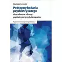  Podstawy Badania Psychiatrycznego Dla Studentów, Lekarzy, Psych