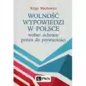  Wolność Wypowiedzi W Polsce Wobec Ochrony Prawa Do Prywatności 