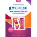  Język Polski. Arkusze Maturalne 