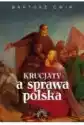 Krucjaty A Sprawa Polska