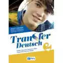  Transfer Deutsch 2. Zeszyt Ćwiczeń Do Języka Niemieckiego Dla L