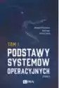 Podstawy Systemów Operacyjnych Tom 1. Wydanie 2020
