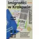  Imigranci W Krakowie: Od Studentów Do Przedsiębiorców 