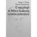  O Socjologii W Polsce Ludowej Rozmów Jedenaście 