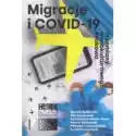  Migracje I Covid-19. Przemiany Wielokulturowego Krakowa 