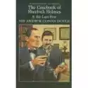  The Casebook Of Sherlock Holmes & His Last Bow 