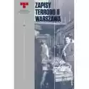  Warszawa. Zbrodnie Niemieckie Na Woli W Sierpniu 1944 R. Zapisy