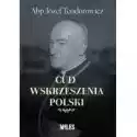  Cud Wskrzeszenia Polski 
