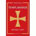  Templariusze. Historia I Mity 