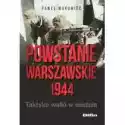  Powstanie Warszawskie 1944. Taktyka Walki W Mieści 