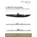  U-Booty Kajzera. Niemieckie Okręty Podwodne I Wś 