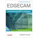  Edgecam. Frezowanie Cnc 3-Osiowe 
