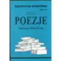  Poezje Tadeusza Różewicza. Biblioteczka Opracowań. Zeszyt Nr 12