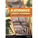  Katowice Między Wojnami 