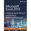  Microsoft Excel 2019 Przetwarzanie Danych Za Pomocą Tabel Przes