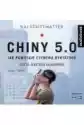 Chiny 5.0. Jak Powstaje Cyfrowa Dyktatura
