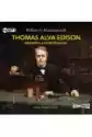 Thomas Alva Edison. Biografia Autoryzowana