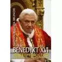  Benedykt Xvi. Wiara I Proroctwo Pierwszego Papieża Emeryta W Hi