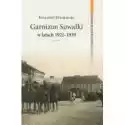  Garnizon Suwałki W Latach 1921-1939 