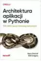 Architektura Aplikacji W Pythonie. Tdd, Ddd I Rozwój Mikrousług 