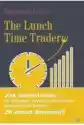 The Lunch Time Trader