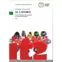  Al Lavoro A2 Podręcznik + Ćwiczenia 