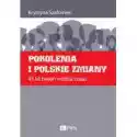  Pokolenia I Polskie Zmiany. 45 Lat Badań Wzdłuż Czasu 