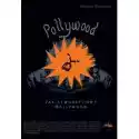  Pollywood T1 Jak Stworzyliśmy Hollywood 