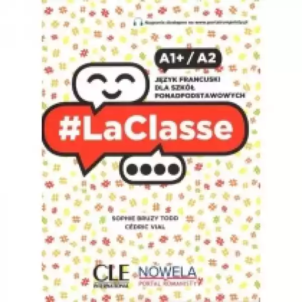  Laclasse A1+/a2. Język Francuski. Podręcznik Dla Szkół Ponadpod
