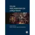  Polski Parlamentaryzm A Lekcje Historii 
