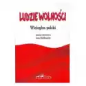  Ludzie Wolności. Wielogłos Polski 