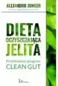Dieta Oczyszczająca Jelita. Przełomowy Program Clean Gut