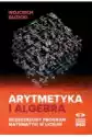 Arytmetyka I Algebra. Rozszerzony Program Mat.