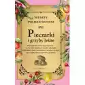  Pieczarki I Grzyby Leśne. Sekrety Polskiej Kuchni 